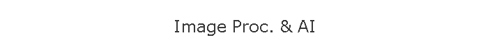 Image Proc. & AI