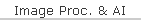 Image Proc. & AI